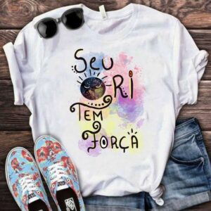 Camiseta seu ori tem força