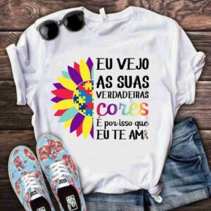 Camiseta autismo eu vejo suas verdadeiras cores