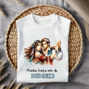 Camiseta Povo cigano - Minha força