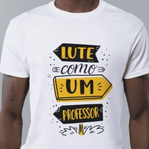 Camiseta Lute como um professor
