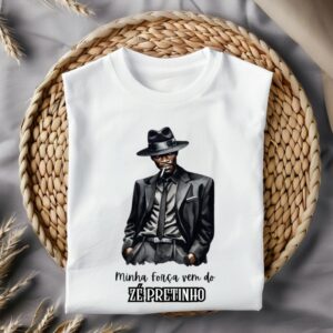 Camiseta Zé Pretinho - Minha força