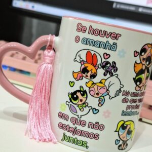 Caneca Se houver amanhã - Superpoderosas