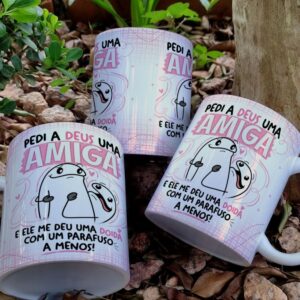 Caneca pedi a Deus uma amiga