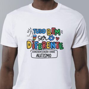 Camiseta autismo - Tudo bem ser diferente