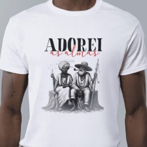 Camiseta Adorei as almas aruanda