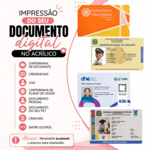 Seu documento impresso no acrílico (carteirinha de convênio, carteirinha de estudante, credencial, CNV e outros)